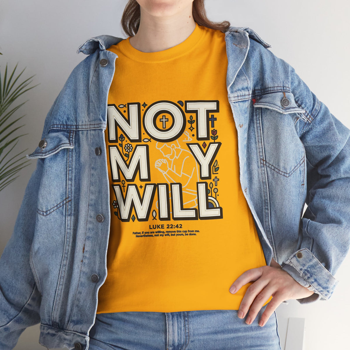Not My Will Tee —  Graphic T-Shirt (Luke 22:42, "Not My Will")