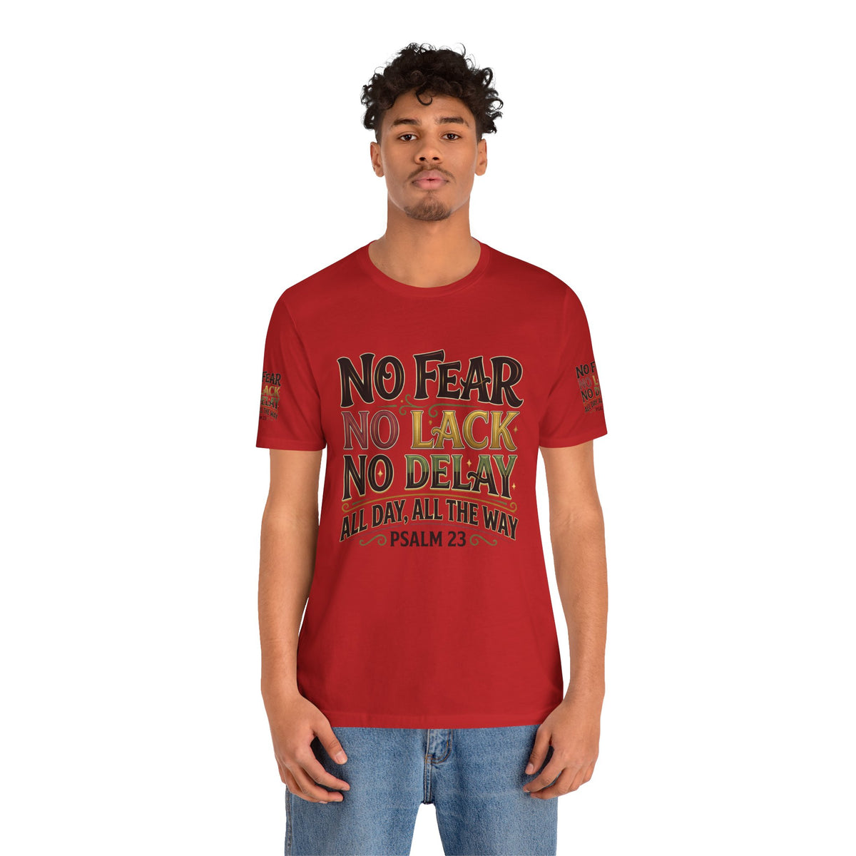 No Fear No Lack No Delay Tee — Psalm 23 Graphic T-Shirt