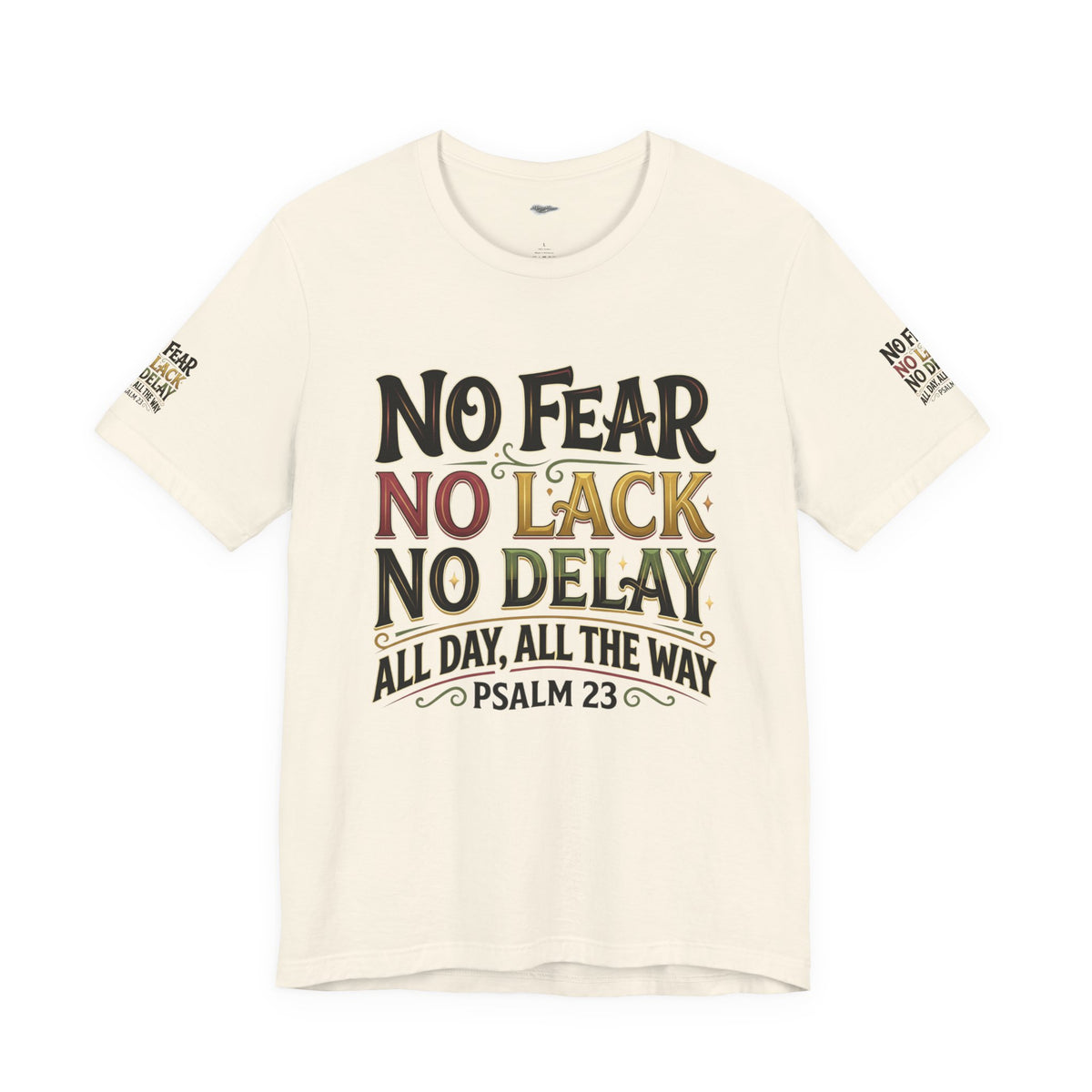 No Fear No Lack No Delay Tee — Psalm 23 Graphic T-Shirt