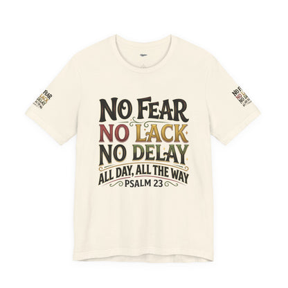 No Fear No Lack No Delay Tee — Psalm 23 Graphic T-Shirt