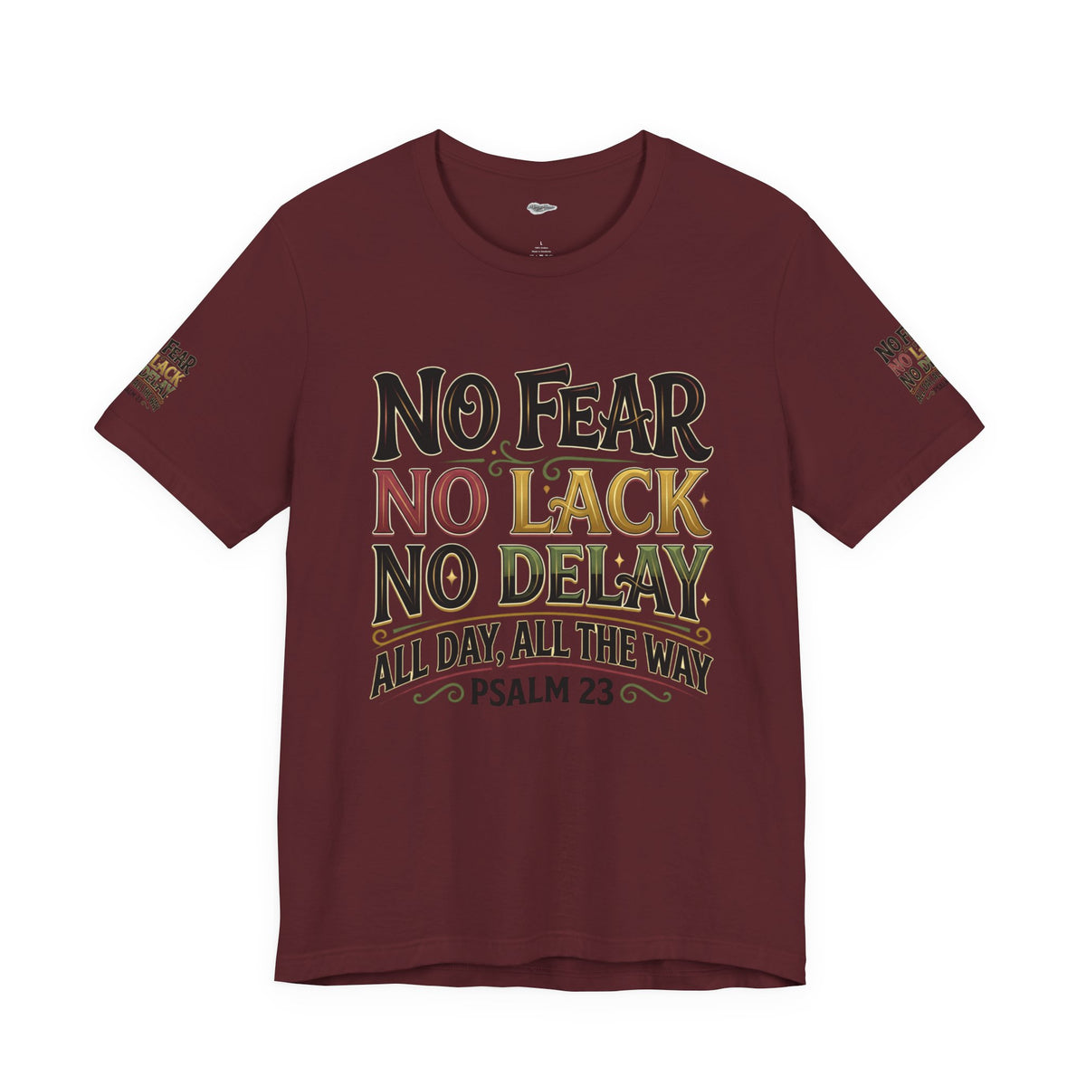 No Fear No Lack No Delay Tee — Psalm 23 Graphic T-Shirt