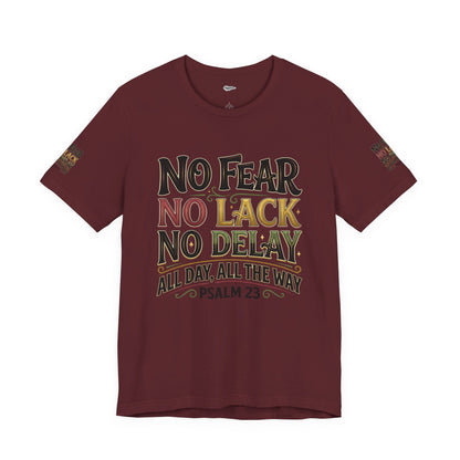 No Fear No Lack No Delay Tee — Psalm 23 Graphic T-Shirt
