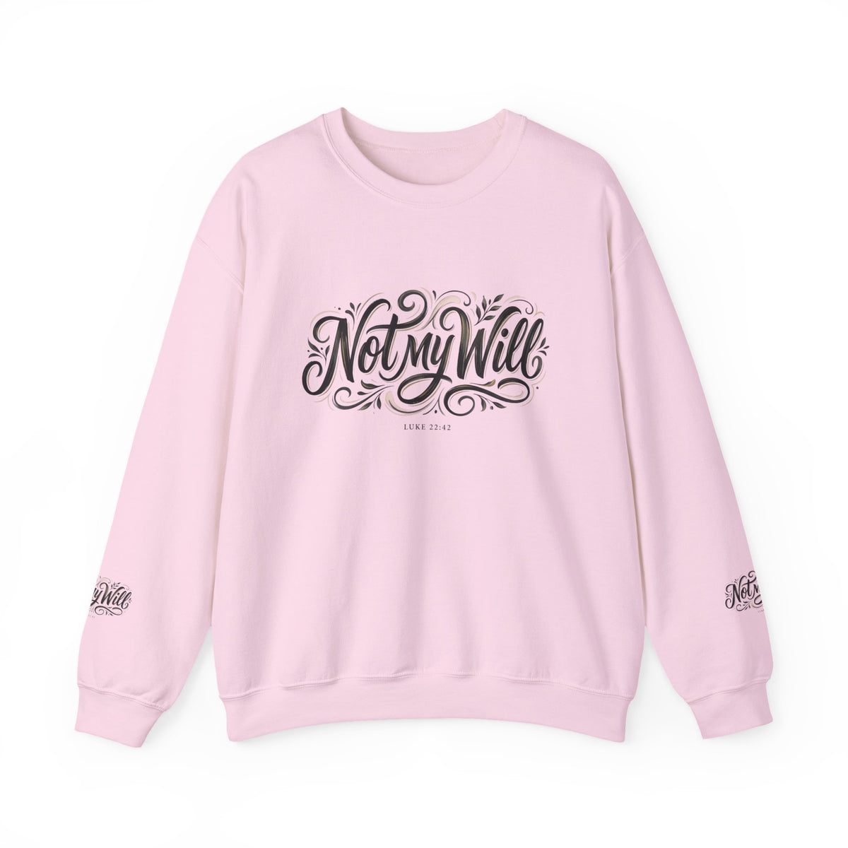 Not My Will Crewneck — Christian Faith Sweatshirt