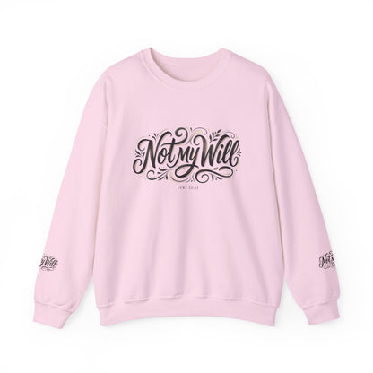 Not My Will Crewneck — Christian Faith Sweatshirt