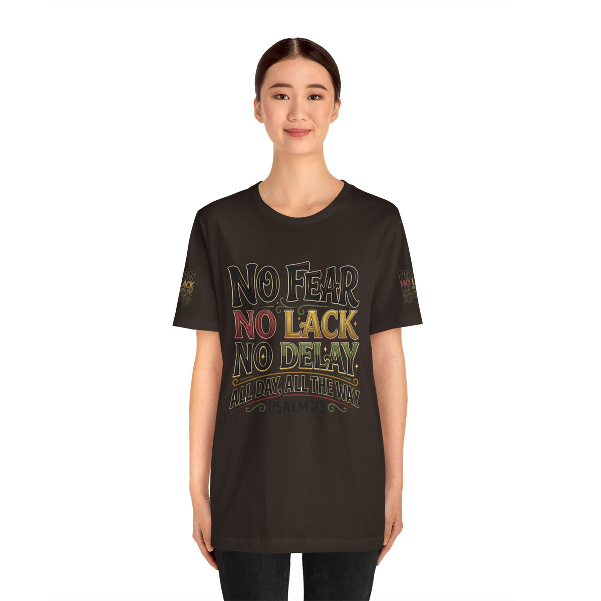 No Fear No Lack No Delay Tee — Psalm 23 Graphic T-Shirt