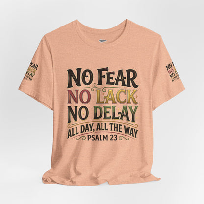 No Fear No Lack No Delay Tee — Psalm 23 Graphic T-Shirt