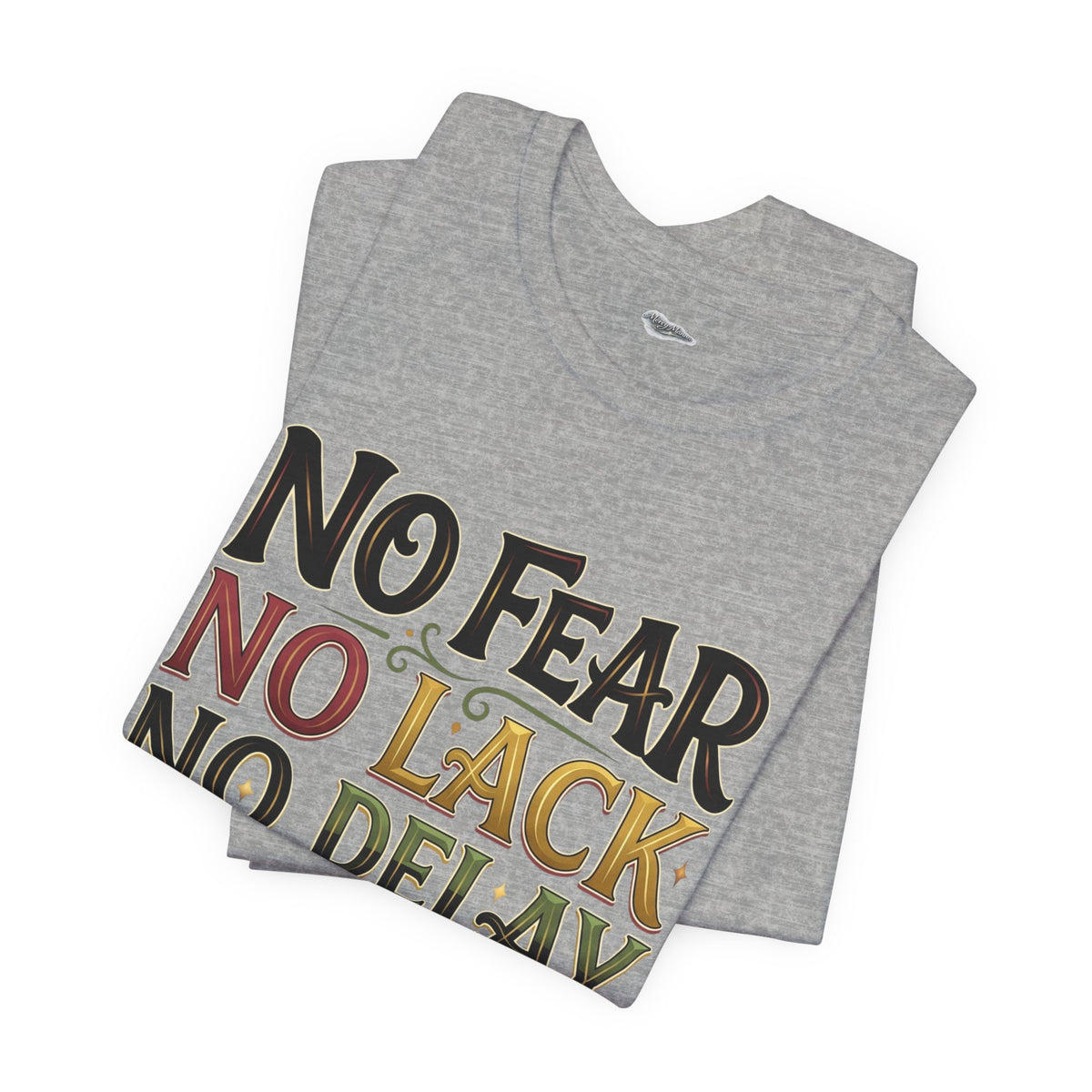 No Fear No Lack No Delay Tee — Psalm 23 Graphic T-Shirt