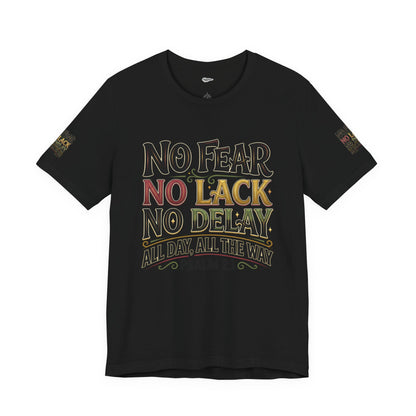 No Fear No Lack No Delay Tee — Psalm 23 Graphic T-Shirt