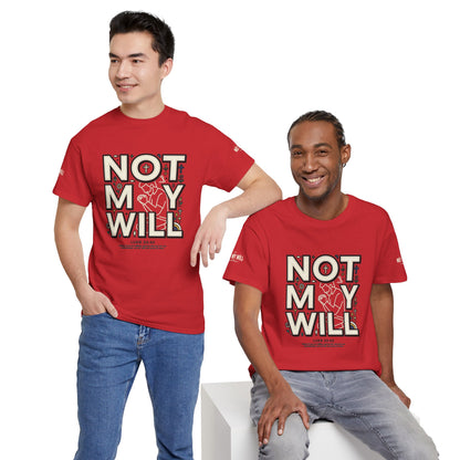 Not My Will Tee —  Graphic T-Shirt (Luke 22:42, "Not My Will")