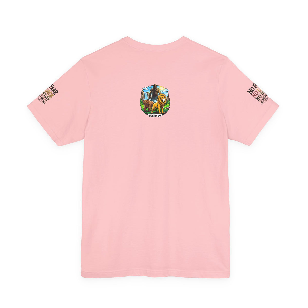 No Fear No Lack No Delay Tee — Psalm 23 Graphic T-Shirt