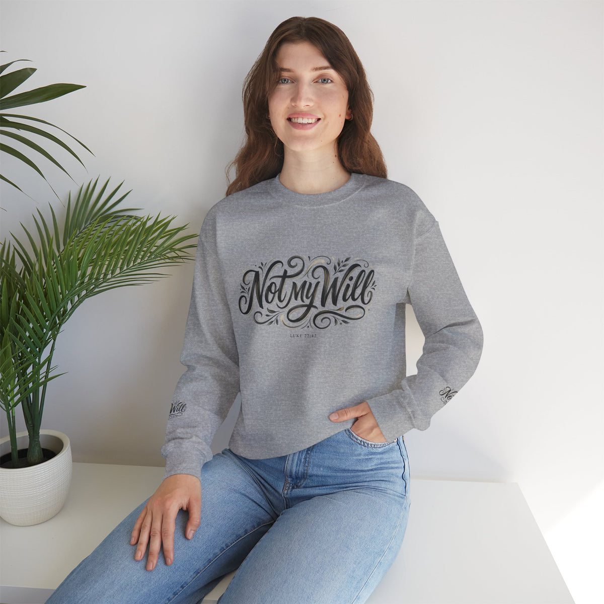 Not My Will Crewneck — Christian Faith Sweatshirt