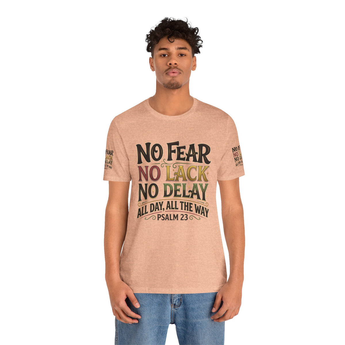 No Fear No Lack No Delay Tee — Psalm 23 Graphic T-Shirt