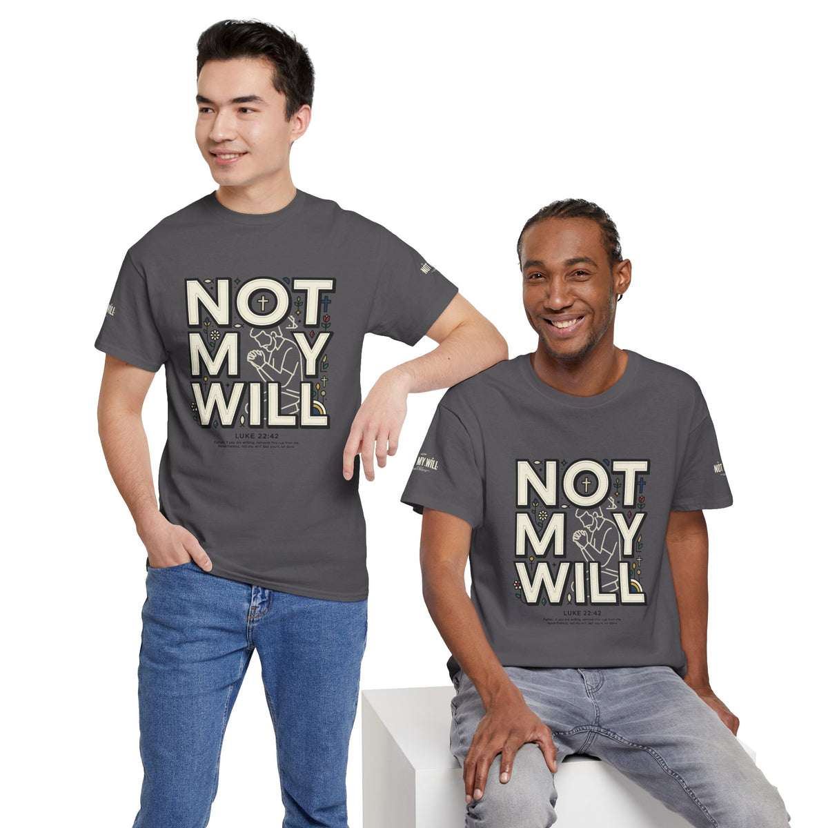 Not My Will Tee —  Graphic T-Shirt (Luke 22:42, "Not My Will")