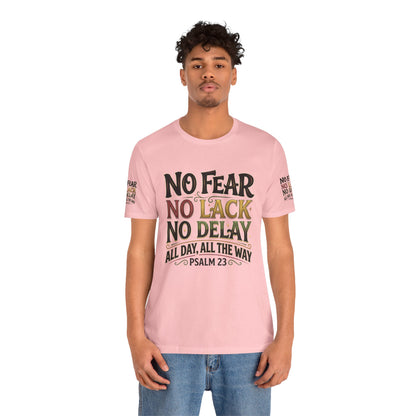 No Fear No Lack No Delay Tee — Psalm 23 Graphic T-Shirt