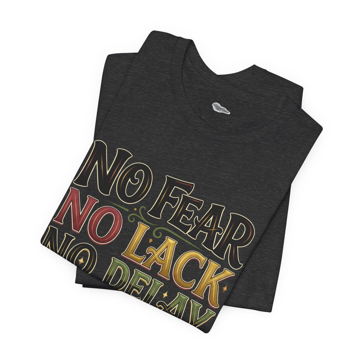 No Fear No Lack No Delay Tee — Psalm 23 Graphic T-Shirt