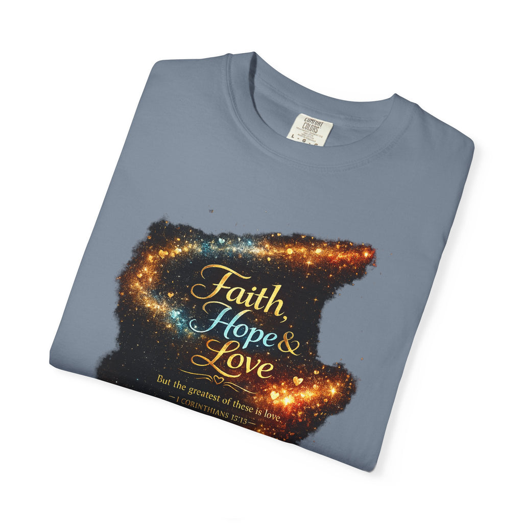 Faith, Hope & Love T-Shirt — Inspirational Christian Graphic Tee (1 Corinthians 13)