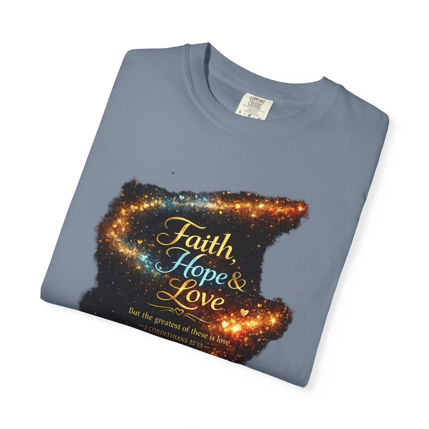 "Faith, Hope &amp; Love" Graphic Tee — Unisex 1 Corinthians 13 T-Shirt
