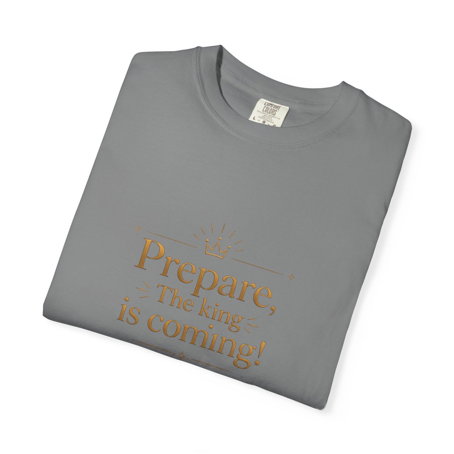 "Prepare — The King Is Coming" Graphic Tee — Unisex Cotton T-Shirt