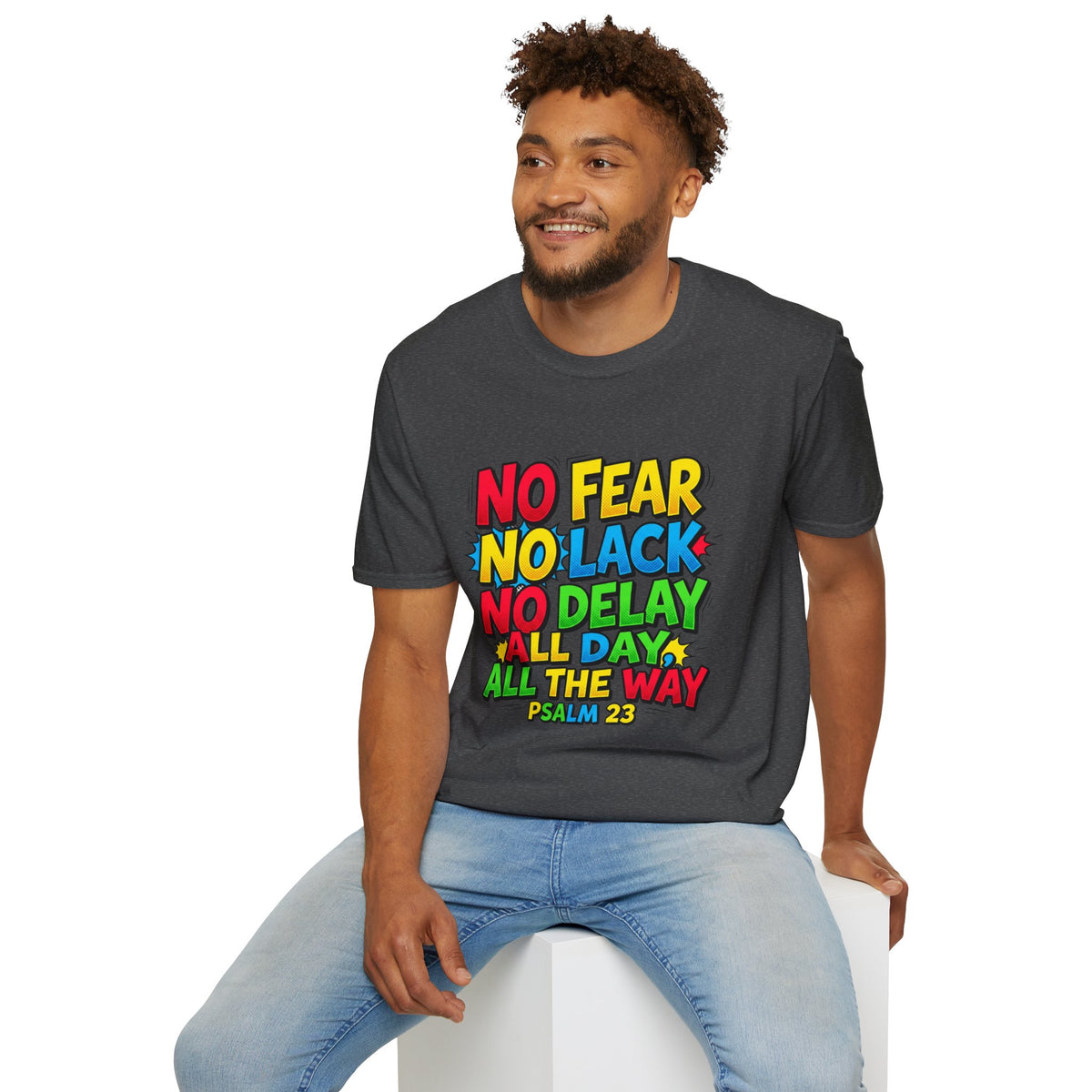 No Fear No Lack No Delay Tee — Psalm 23 Christian T-Shirt