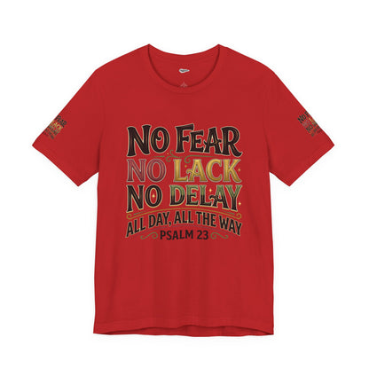 No Fear No Lack No Delay Tee — Psalm 23 Graphic T-Shirt