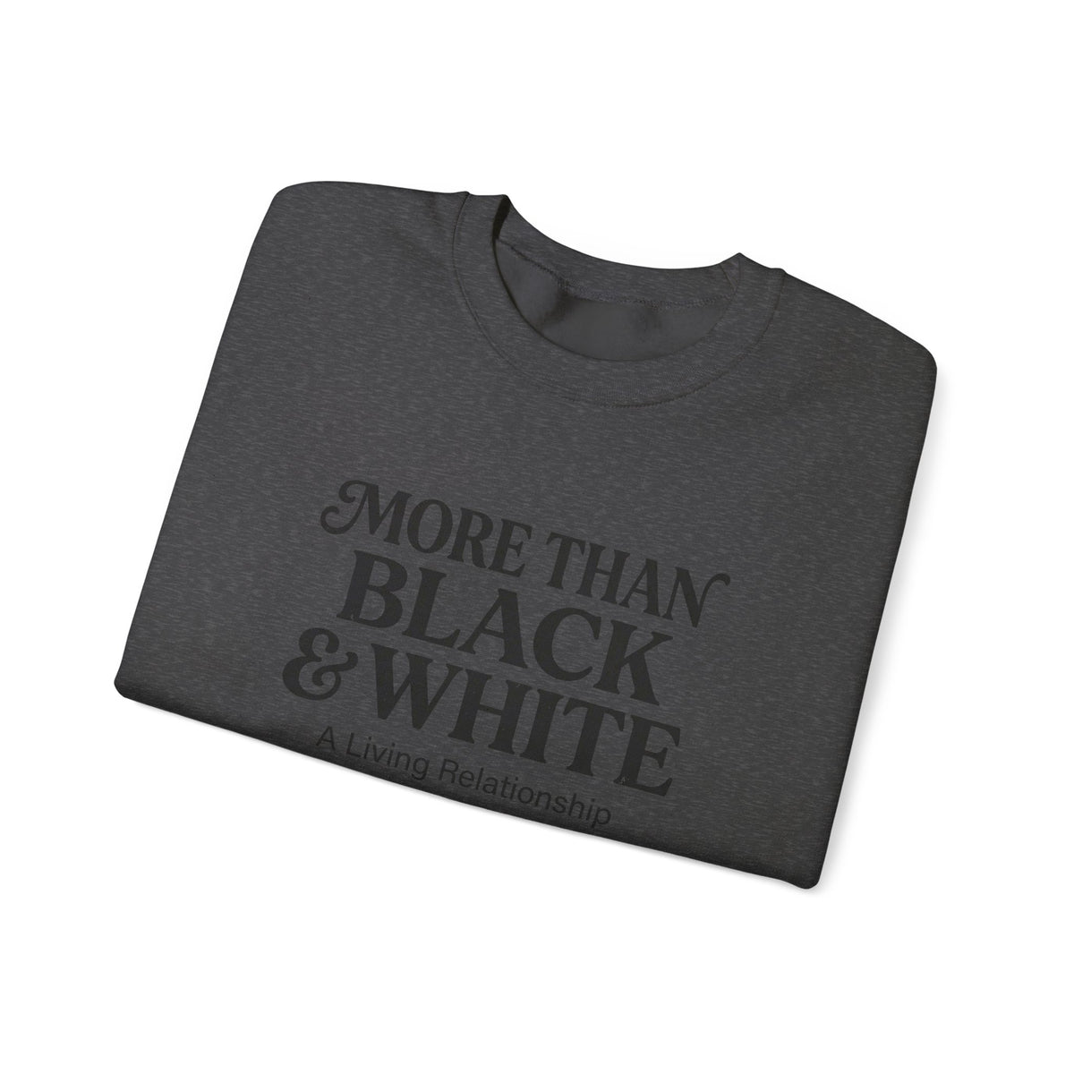 Mercy Manna More Than Black &amp; White Crewneck Sweatshirt
