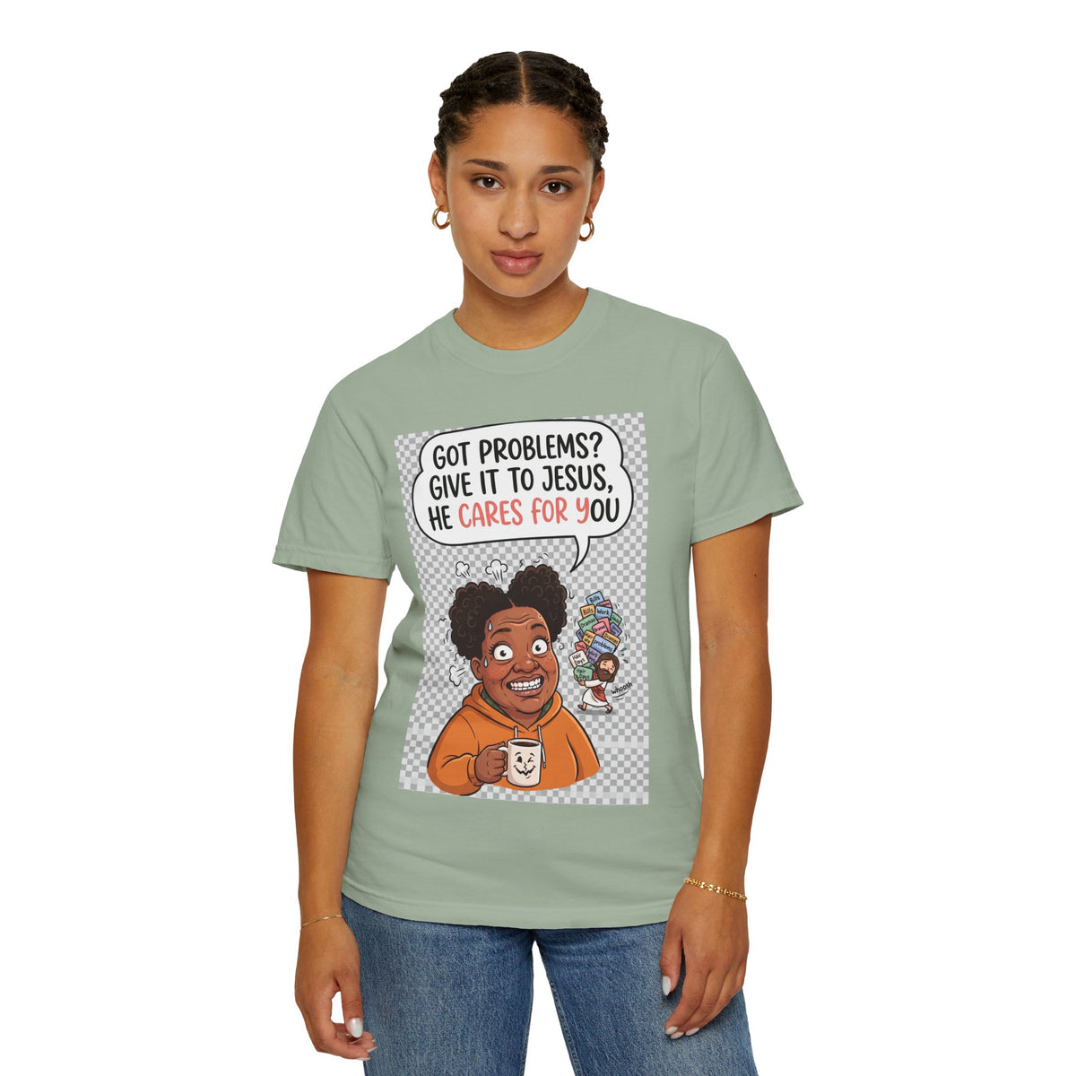 Got Problems? Give It to Jesus — Faith Tee