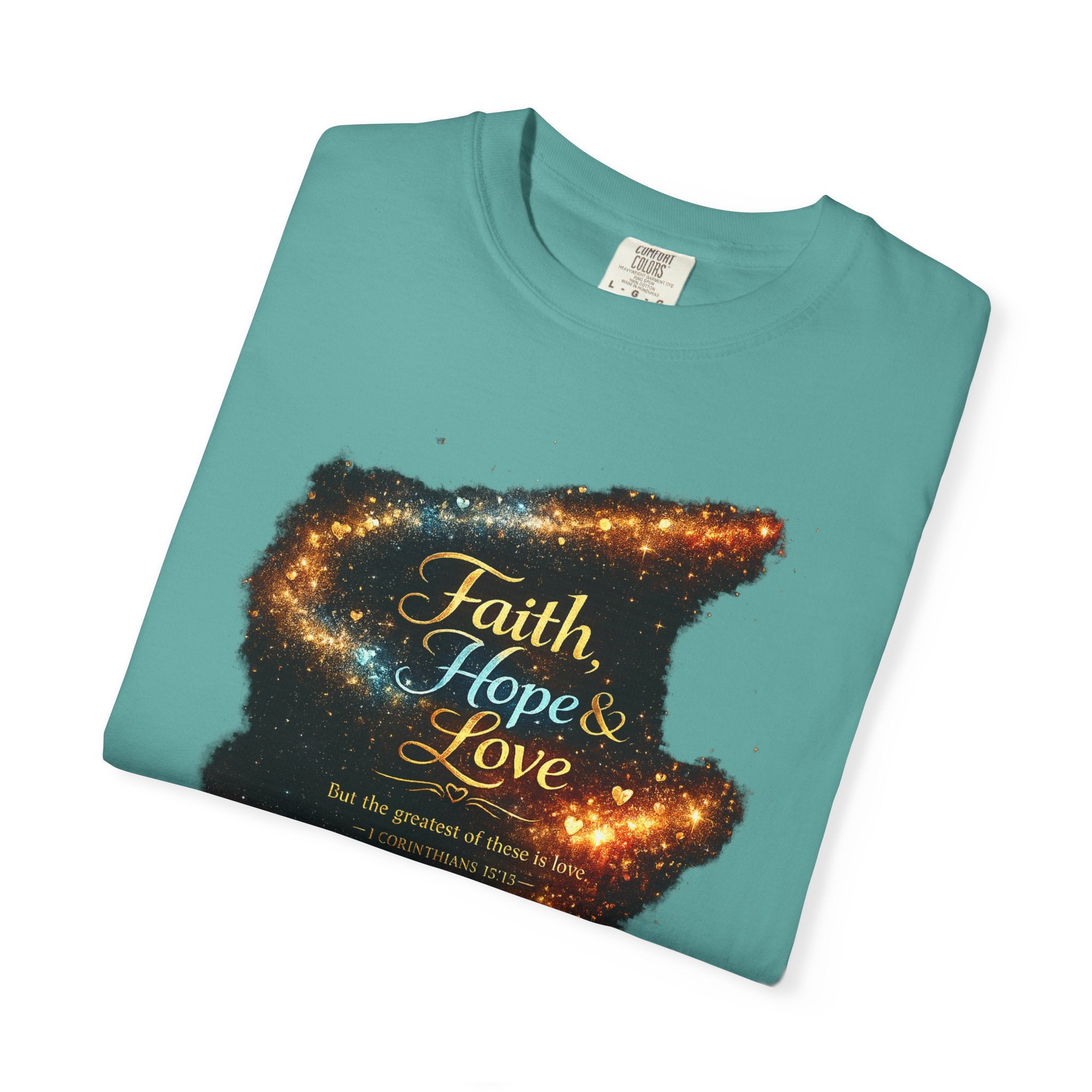 Faith, Hope & Love T-Shirt — Inspirational Christian Graphic Tee (1 Corinthians 13)