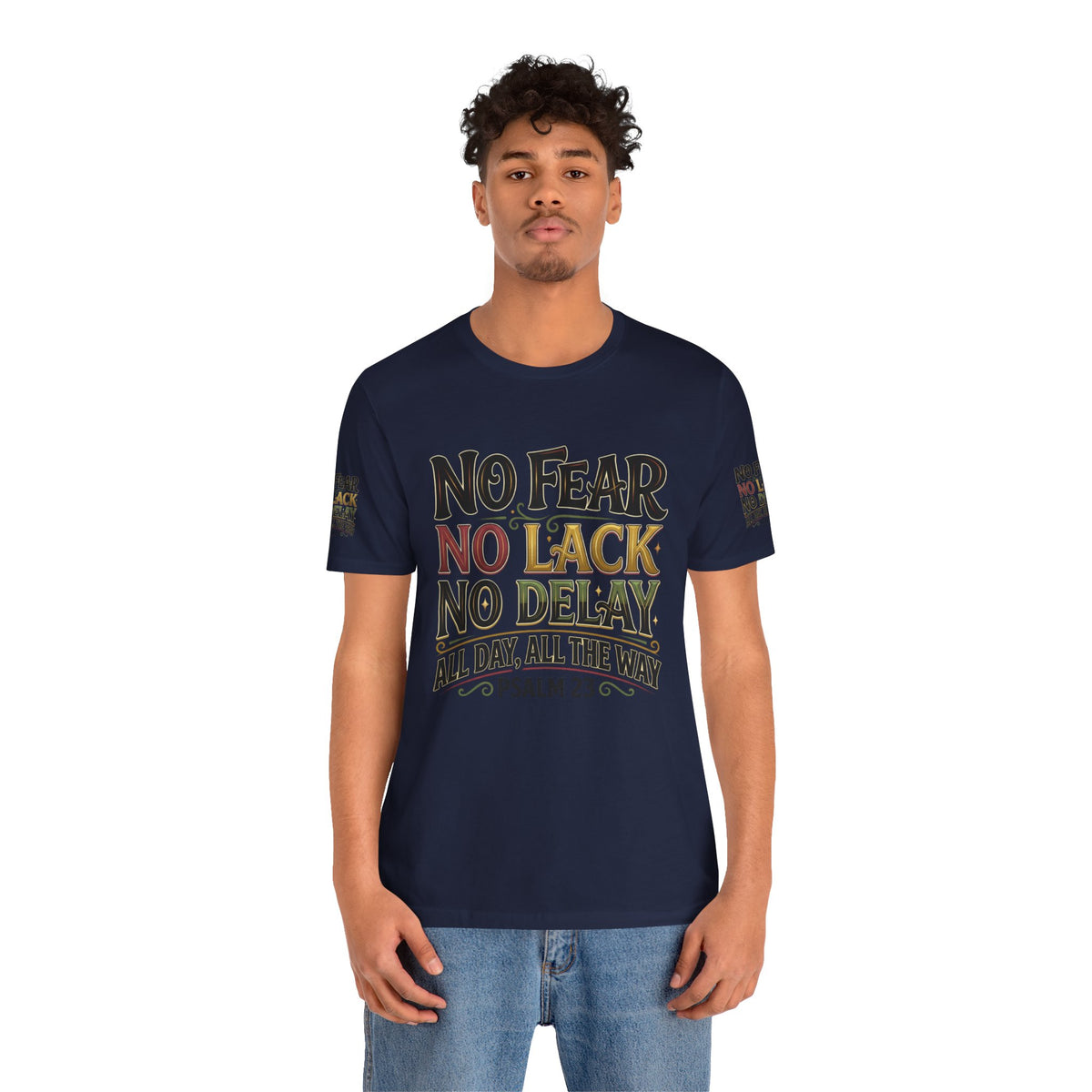 No Fear No Lack No Delay Tee — Psalm 23 Graphic T-Shirt