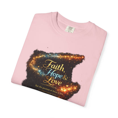"Faith, Hope &amp; Love" Graphic Tee — Unisex 1 Corinthians 13 T-Shirt