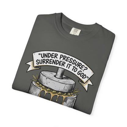 Gethsemane Tee — Under Pressure Surrender It to God Christian Shirt