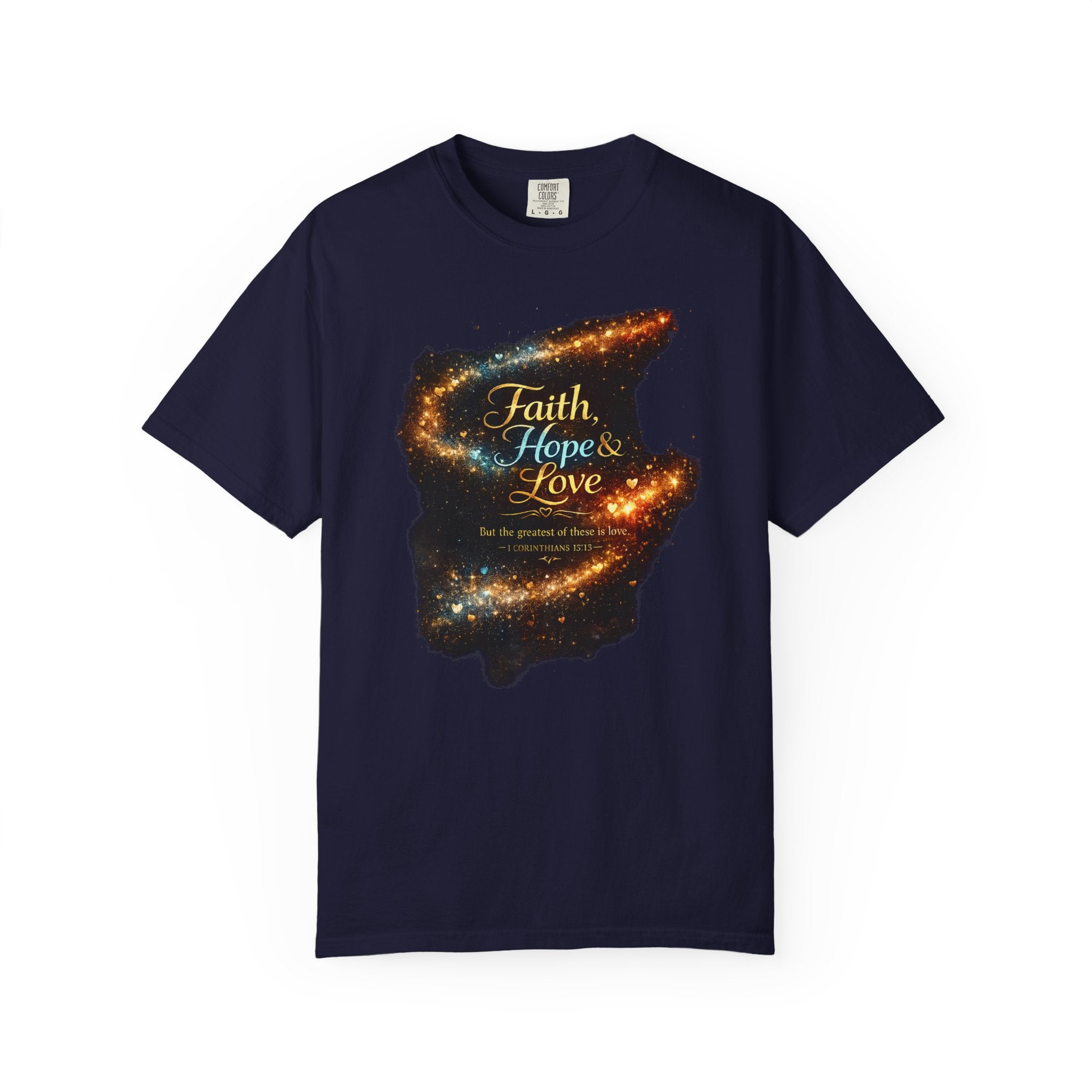 Faith, Hope & Love T-Shirt — Inspirational Christian Graphic Tee (1 Corinthians 13)