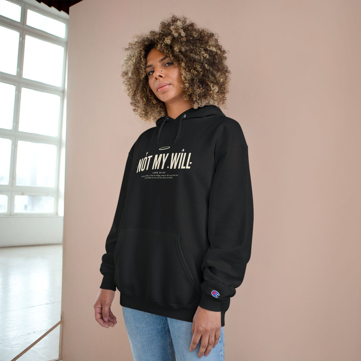 Champion "NOT MY WILL" Hoodie