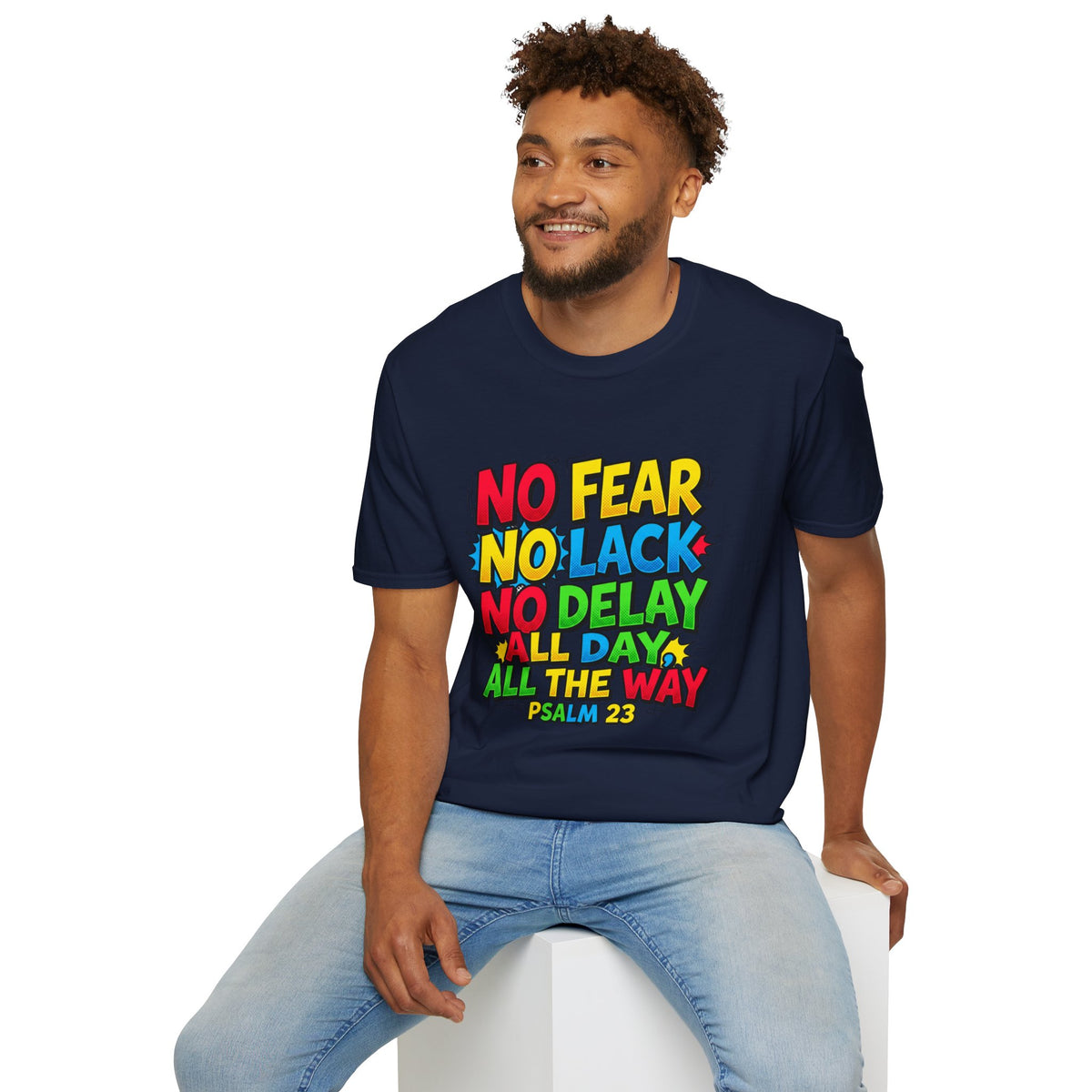 No Fear No Lack No Delay Tee — Psalm 23 Christian T-Shirt