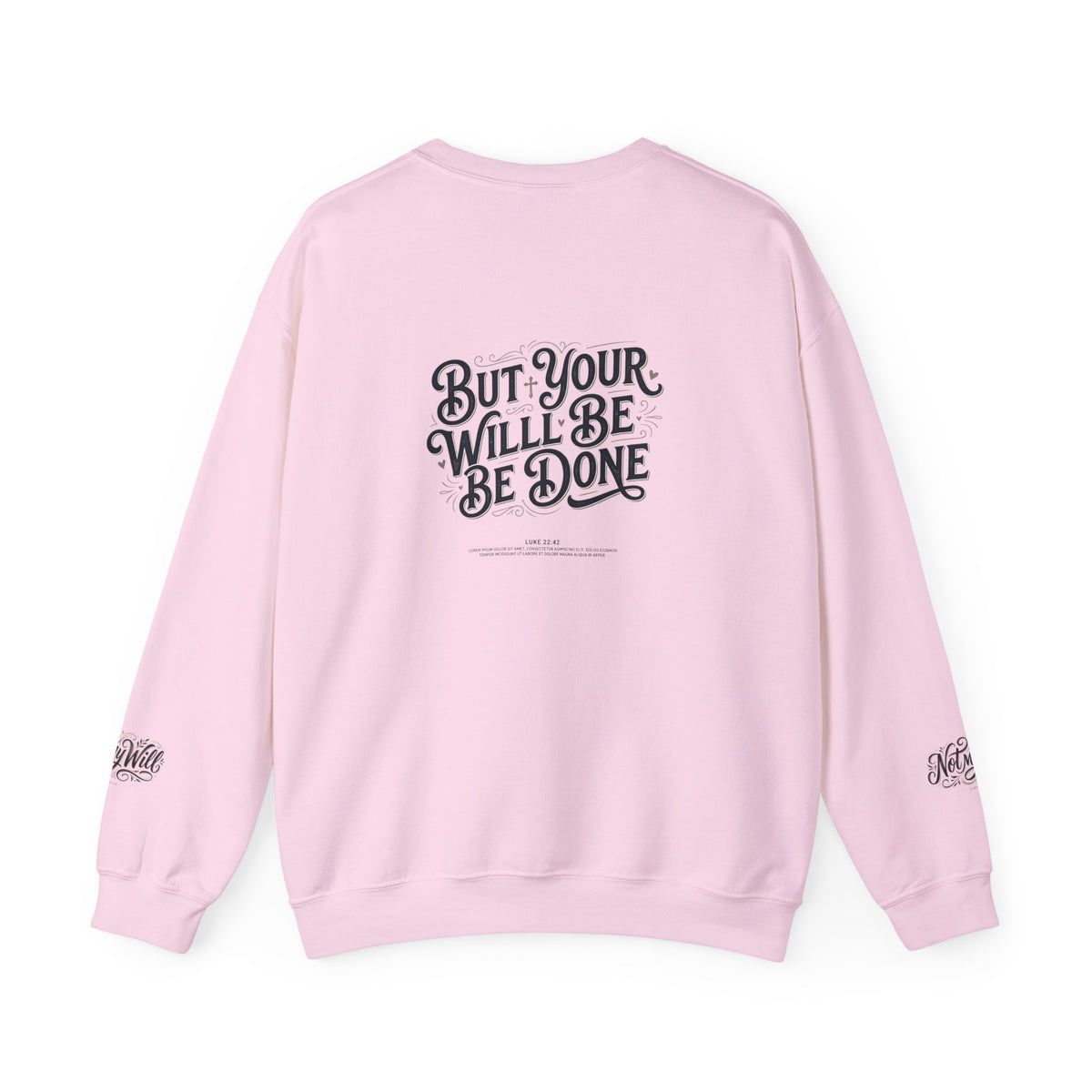 Not My Will Crewneck — Christian Faith Sweatshirt