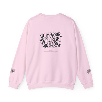 Not My Will Crewneck — Christian Faith Sweatshirt