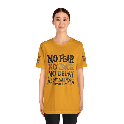 No Fear No Lack No Delay Tee — Psalm 23 Graphic T-Shirt