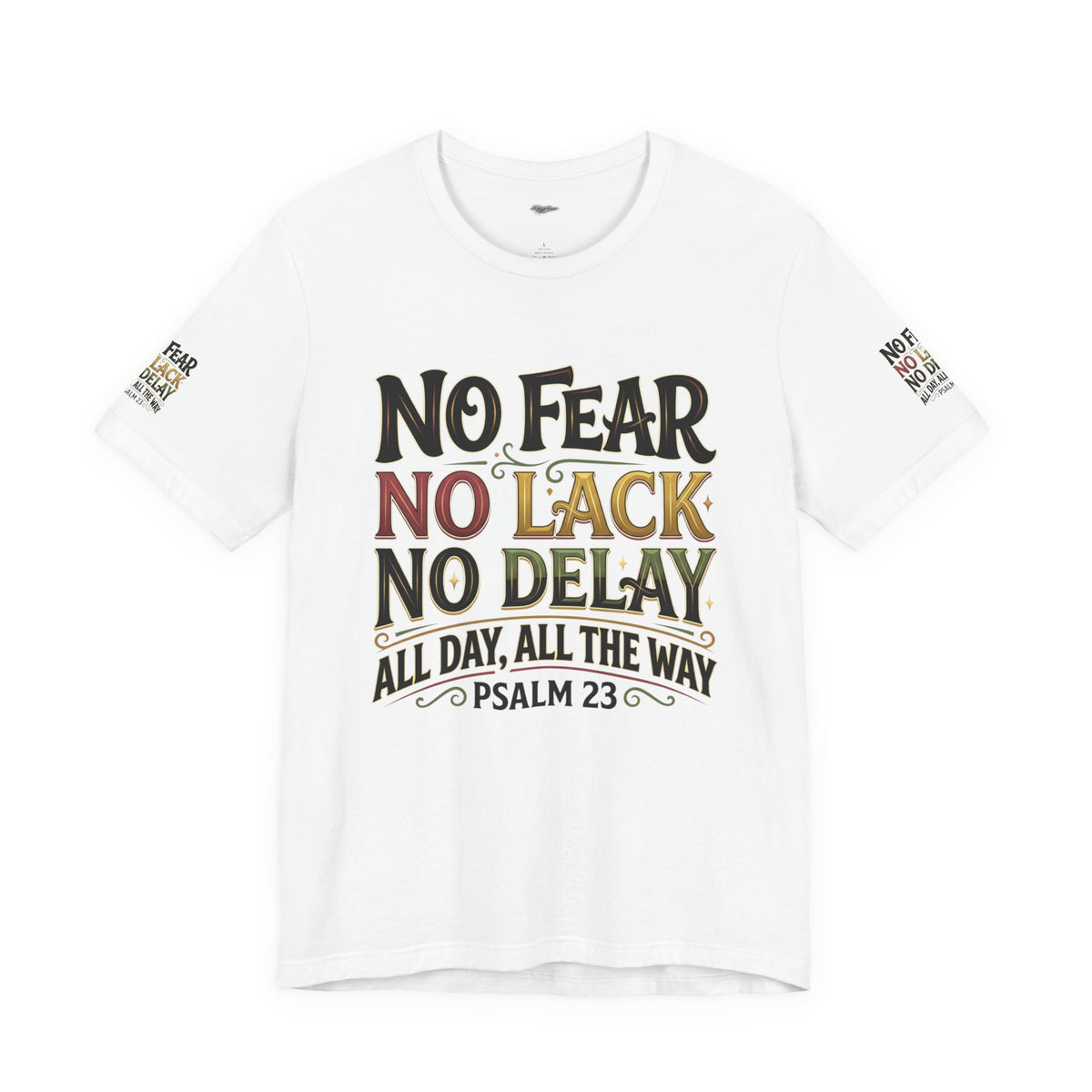 No Fear No Lack No Delay Tee — Psalm 23 Graphic T-Shirt