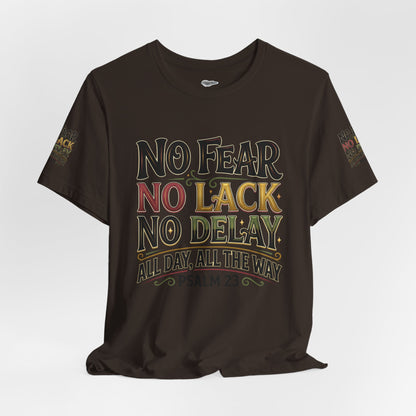No Fear No Lack No Delay Tee — Psalm 23 Graphic T-Shirt