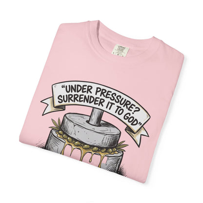 Gethsemane Tee — Under Pressure Surrender It to God Christian Shirt